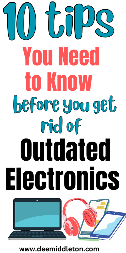 10 Tips You Need to Know Before You Get Rid of Outdated Electronics