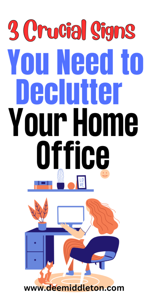 3 Crucial Signs You Need to Declutter Your Home Office - Office DeclutteringPaper DeclutteringHome Office ClosetDeclutter KitchenOrganize DeclutterDeclutter Your HomeHome Office SpaceHome Office OrganizationOffice Storage