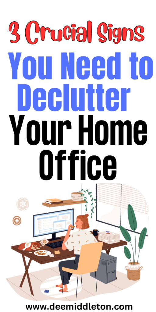 3 Crucial Signs You Need to Declutter Your Home Office - Office DeclutteringPaper DeclutteringHome Office ClosetDeclutter KitchenOrganize DeclutterDeclutter Your HomeHome Office SpaceHome Office OrganizationOffice Storage