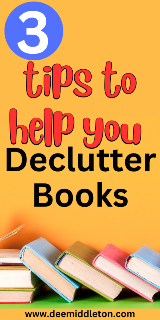 3 Tips to Help You Declutter Books - Quick Deep Cleaning HouseProfessional House Cleaning ChecklistHow To Declutter Your House In 10 Minutes10 Minute Decluttering TasksEasy House Cleaning ScheduleDeclutter Help30-minute Decluttering TipsDecluttering Tips PdfEasy House Cleaning