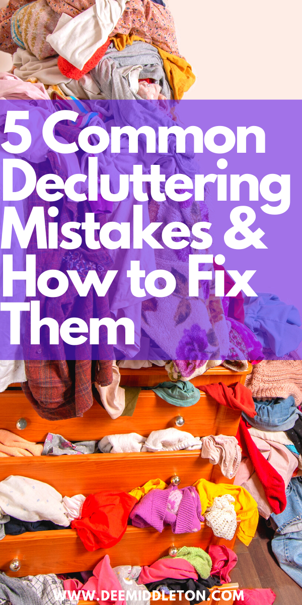 5 Common Decluttering Mistakes & How to Fix Them