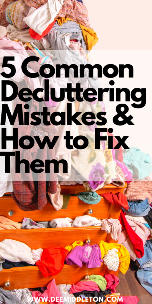 5 Common Decluttering Mistakes & How to Fix Them