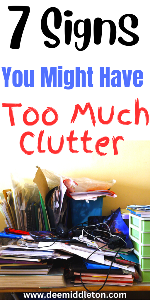 7 Signs You Might Have Too Much Clutter