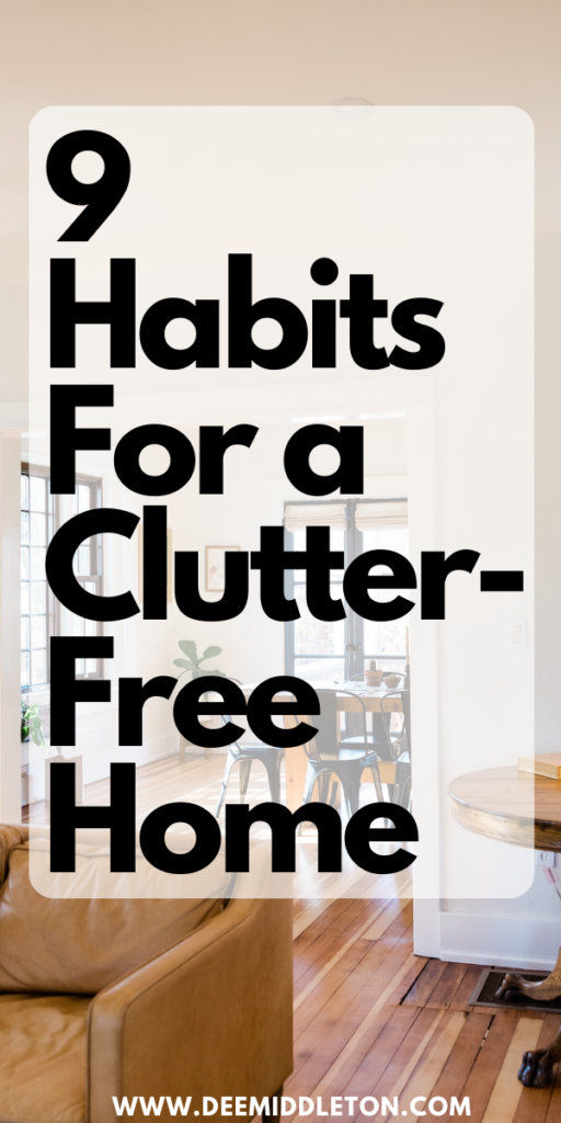 9 Habits For a Clutter-Free Home