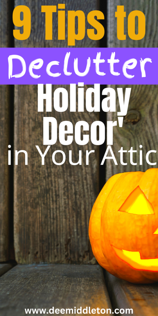  Declutter Holiday Decor' in Your Attic