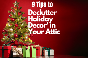  Declutter Holiday Decor' in Your Attic