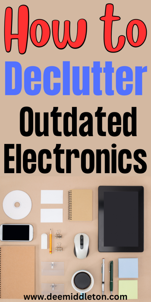 How to Declutter Outdated Electronics - Decluttering Tips With Questions10 Minute Decluttering TasksSigns It's Time To DeclutterClean House SmellDeep Clean ChecklistDecluttering Tips PdfHousekeeping SchedulePrintable Calendar PagesE Waste Recycling