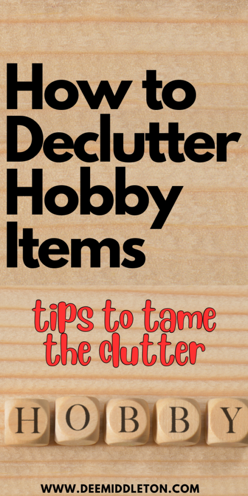 How to Declutter Hobby Items