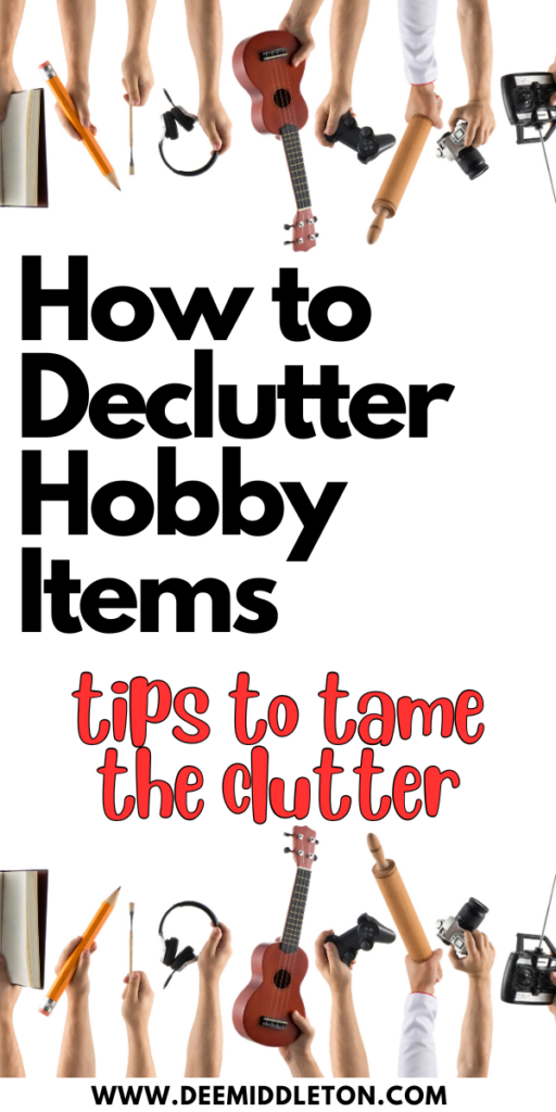 How to Declutter Hobby Items