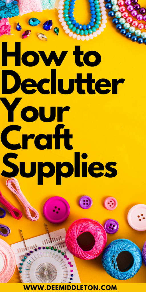 How to Declutter Your Craft Supplies
