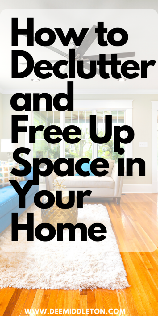 How to Declutter and Free Up Space in Your Home