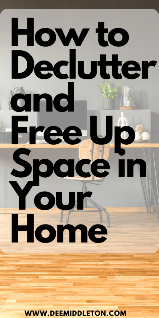 How to Declutter and Free Up Space in Your Home
