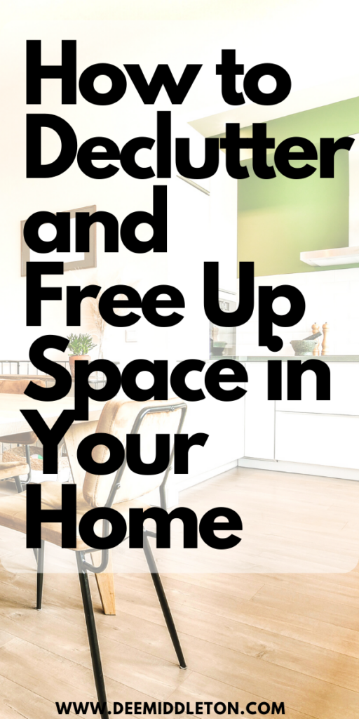 How to Declutter and Free Up Space in Your Home