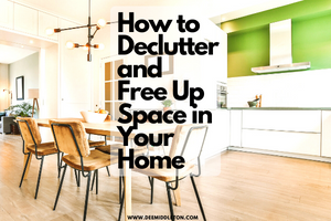 How to Declutter and Free Up Space in Your Home