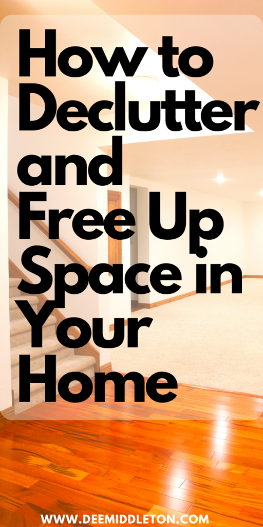 How to Declutter and Free Up Space in Your Home
