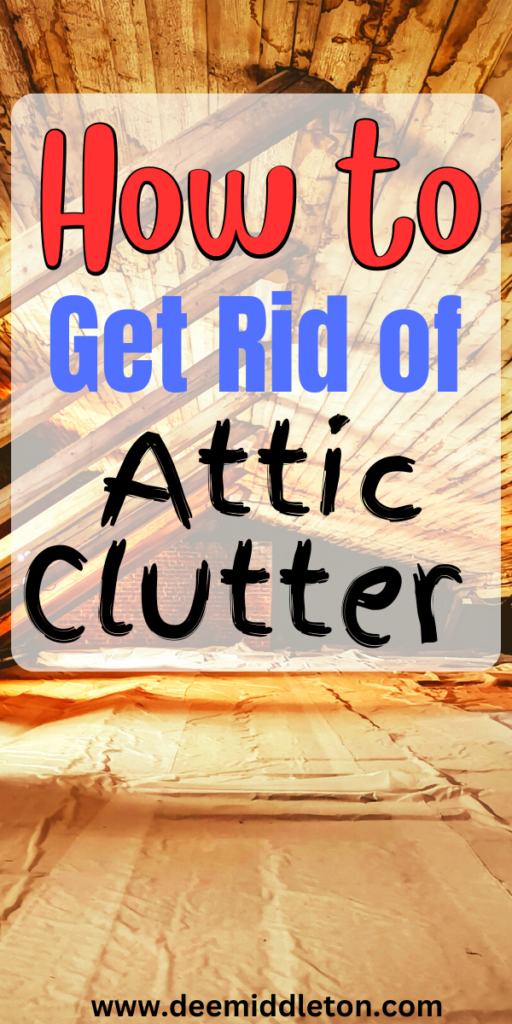 How to Get Rid of Attic Clutter