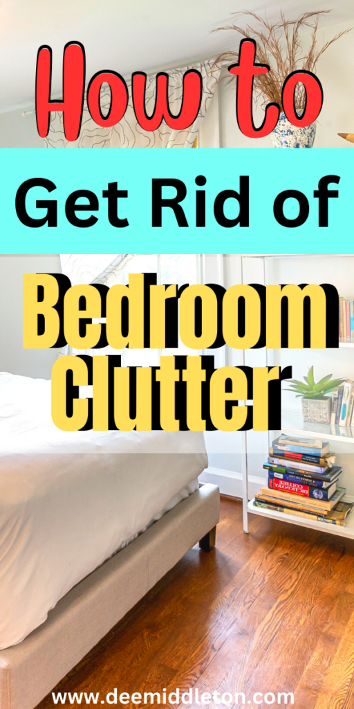 How to Get Rid of Bedroom Clutter