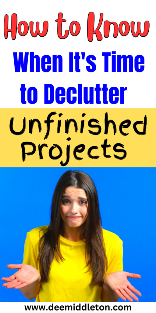 How to Know When It's Time to Declutter Unfinished Projects
