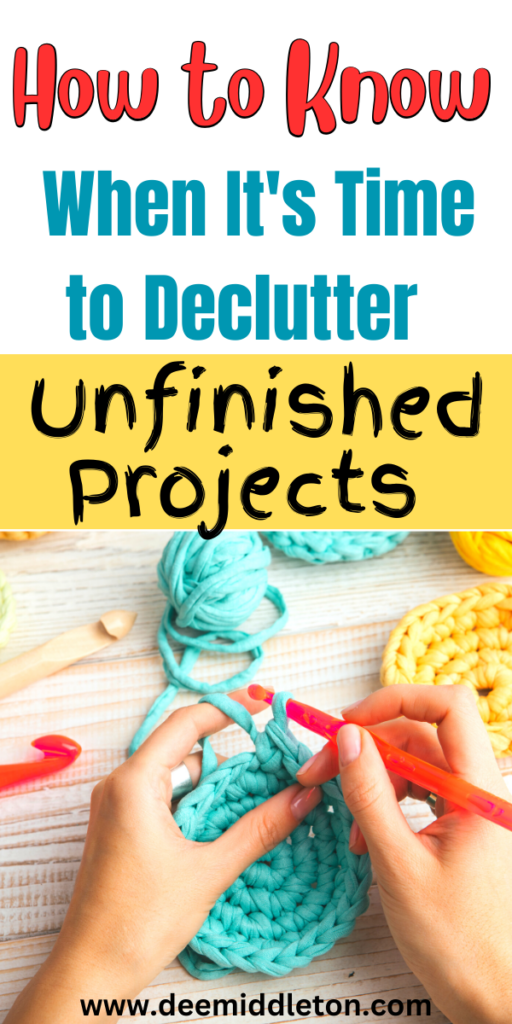 How to Know When It's Time to Declutter Unfinished Projects