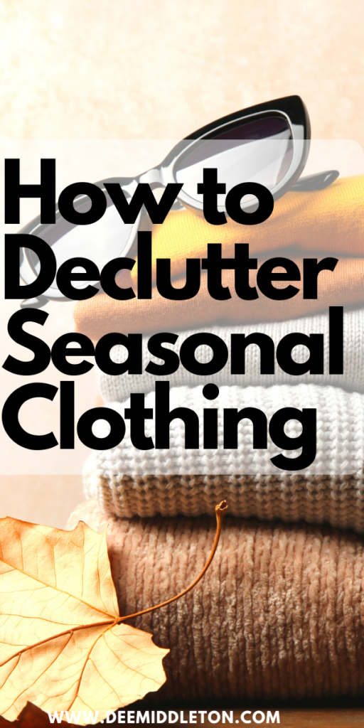 How to Declutter Seasonal Clothing