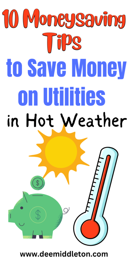 10 Moneysaving Tips to Save Money on Utilities in Hot Weather