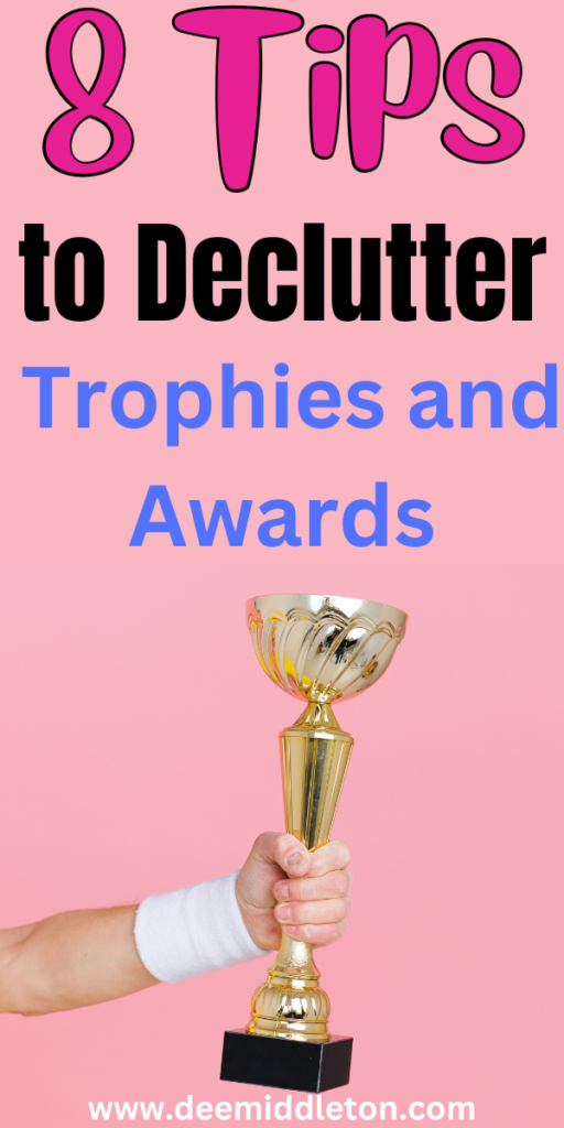 8 Tips to Declutter Trophies and Awards