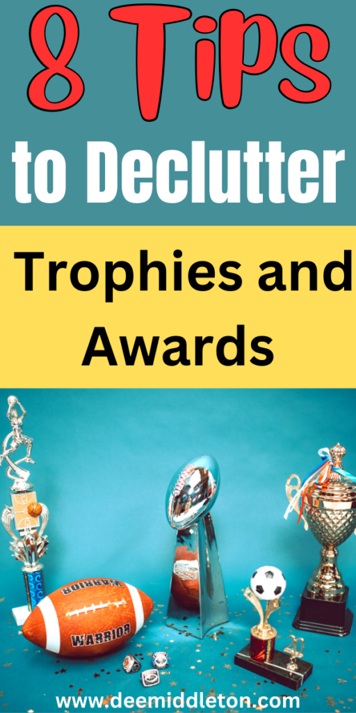 8 Tips to Declutter Trophies and Awards