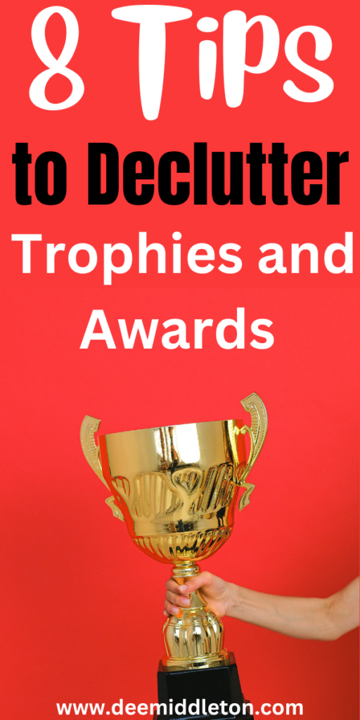 8 Tips to Declutter Trophies and Awards