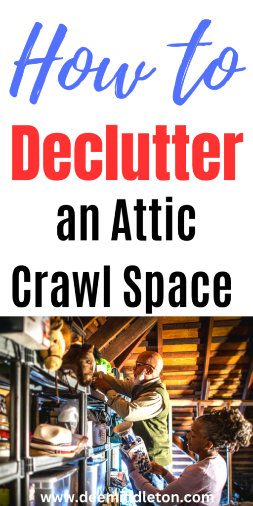 How to Declutter an Attic Crawl Space