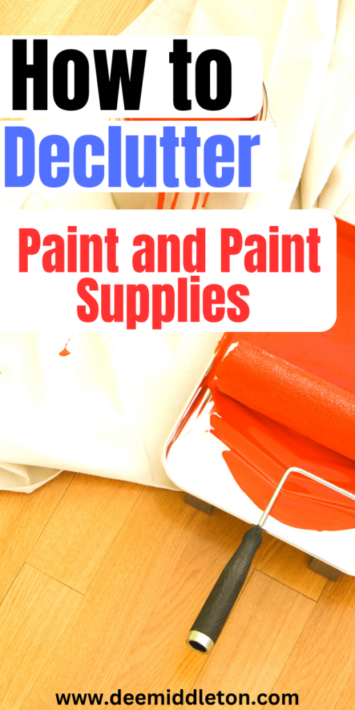 How to Declutter Paint and Paint Supplies