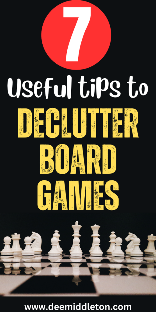 7 Useful Tips to Declutter Board Games
