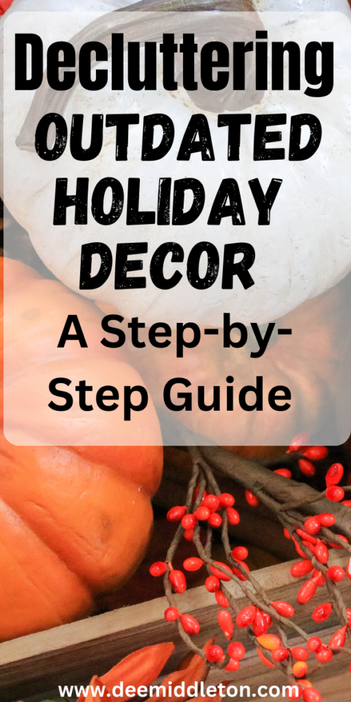 Decluttering Outdated Holiday Decor: A Step-by-Step Guide