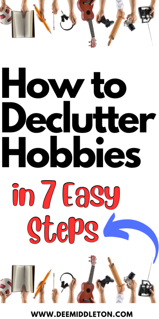 How to Declutter Hobbies in 7 Easy Steps