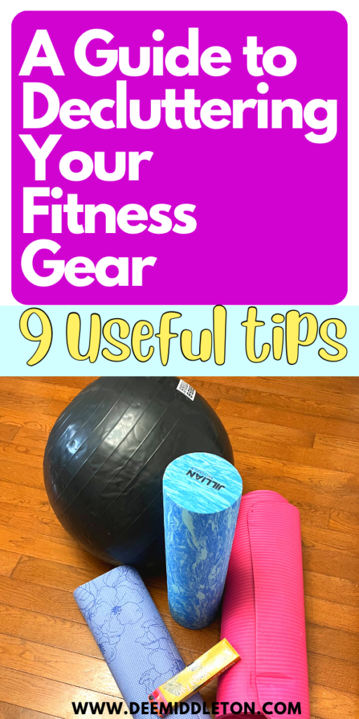 A Guide to Decluttering Your Fitness Gear: 9 Useful Tips
