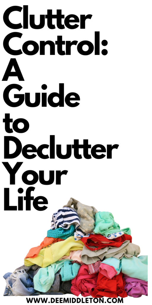Clutter Control: A Guide to Decluttering Your Life