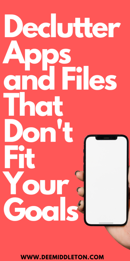 Decluttering Apps and Files That Don't Fit Your Goals