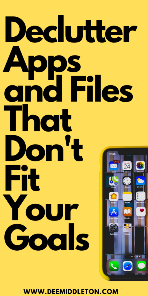Decluttering Apps and Files That Don't Fit Your Goals