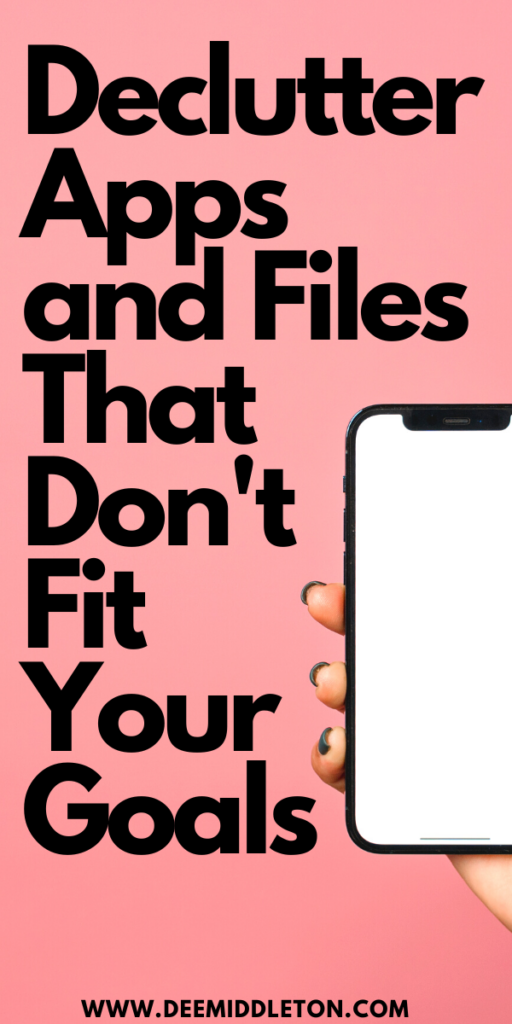 Decluttering Apps and Files That Don't Fit Your Goals