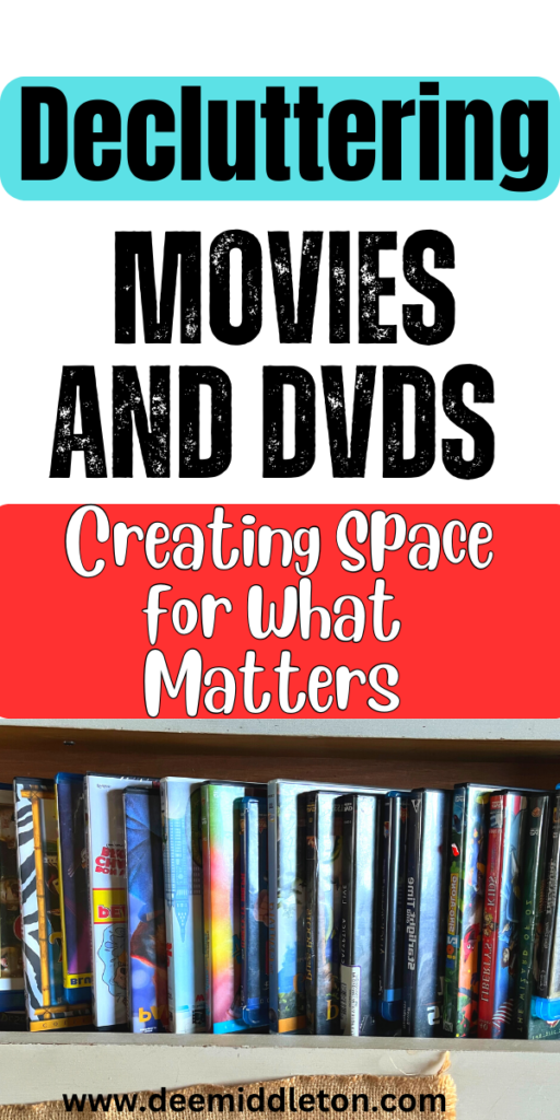 Decluttering Movies and DVDs: Creating Space for What Matters