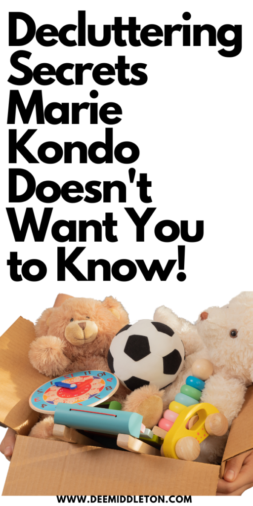 Decluttering Secrets Marie Kondo Doesn't Want You to Know!