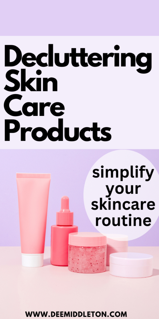 Decluttering Skin Care Products - declutter skincare, declutter help, getting rid fo clutter, clutter control,Skin Care CollectionDeclutterFace MaskSerumMoisturizerSkin CareSkinBeauty