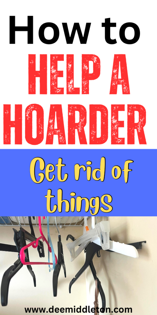 How to Help a Hoarder Get Rid of Things
