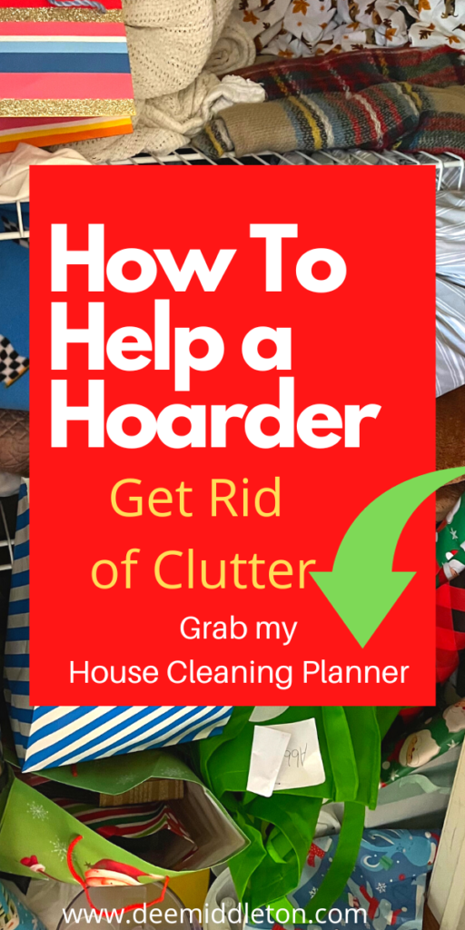How to Help a Hoarder Get Rid Of Clutter - Tips For HoardersHow To Organize HoardingHow To Help A HoarderHow To Help A Hoarder DeclutterHelping A HoarderHoarding Cleanup TipsTips For Decluttering Household ItemsCompulsive Decluttering Vs HoardingHoarding Help Declutter