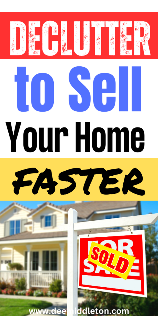Declutter to Sell Your Home - Start DeclutteringDeclutter HelpClearing Out ClutterGet Your LifeOrganize Your LifeOrganizing Your HomeDeclutterDeep Cleaning