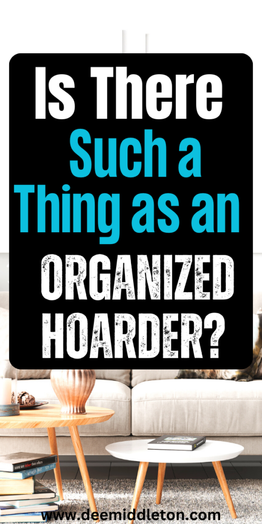 Is There Such a Thing as an Organized Hoarder?