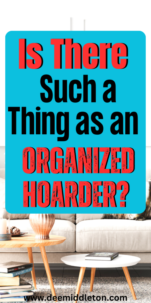 Is There Such a Thing as an Organized Hoarder?