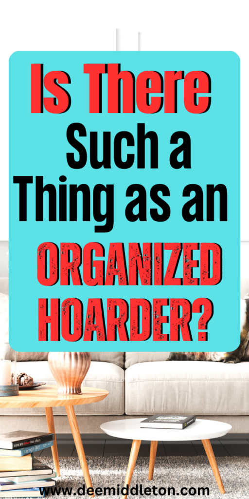 Is There Such a Thing as an Organized Hoarder?