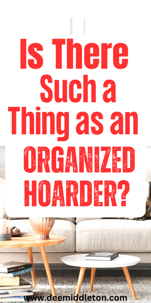 Is There Such a Thing as an Organized Hoarder?