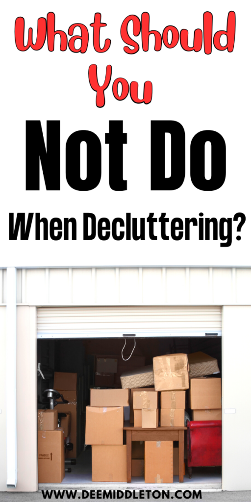 What Should You Not Do When Decluttering?