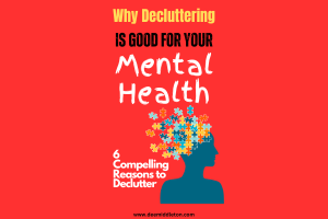 Why Decluttering is Good for Your Mental Health